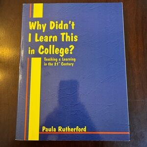 Why Didn't I Learn This in College? Book by Paula Rutherford Paperback